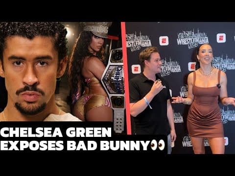 Chelsea Green Reveals Awkward Backstage Moment with Bad Bunny | Inside The Ring