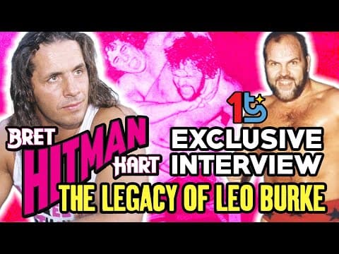 EXCLUSIVE Bret Hart Interview: Legacy Of Leo Burke