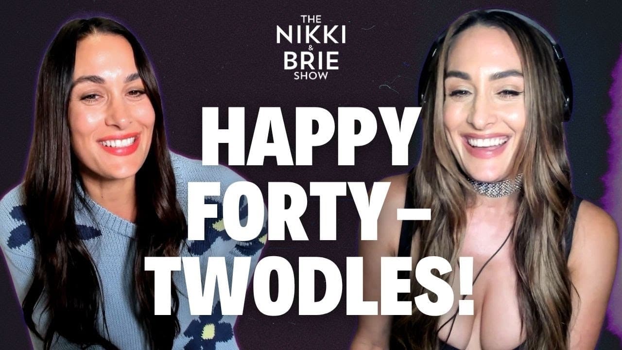 Happy FORTY-TWOdles! | The Nikki & Brie Show
