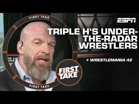 Triple H’s elevator pitch on WrestleMania 42 ‘It’s the ultimate spectacle!’ | First Take