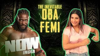 The Inevitable Oba Femi (Hindi): WWE Now India