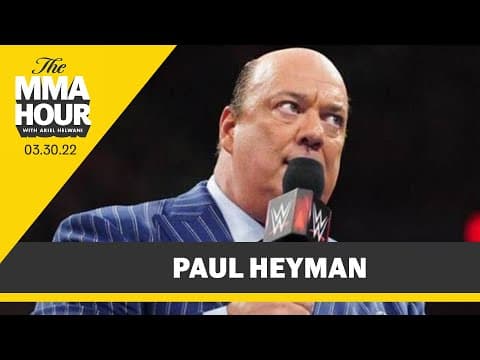 Paul Heyman Talks MJF’s Free Agency, Cody Rhodes to WWE, Reigns vs. Lesnar - The MMA Hour