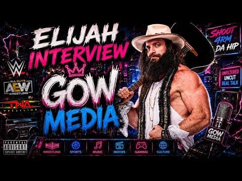 TNA's Elijah On WWE's Most HATED RAW Segment, Jeff Hardy, AJ Francis & Lockdown! : GOW MEDIA