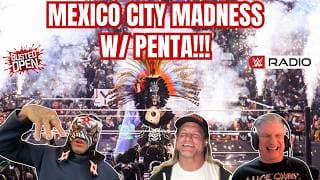 Penta on Money in the Bank, Roman Reigns, Mexico City | Busted Open WWE