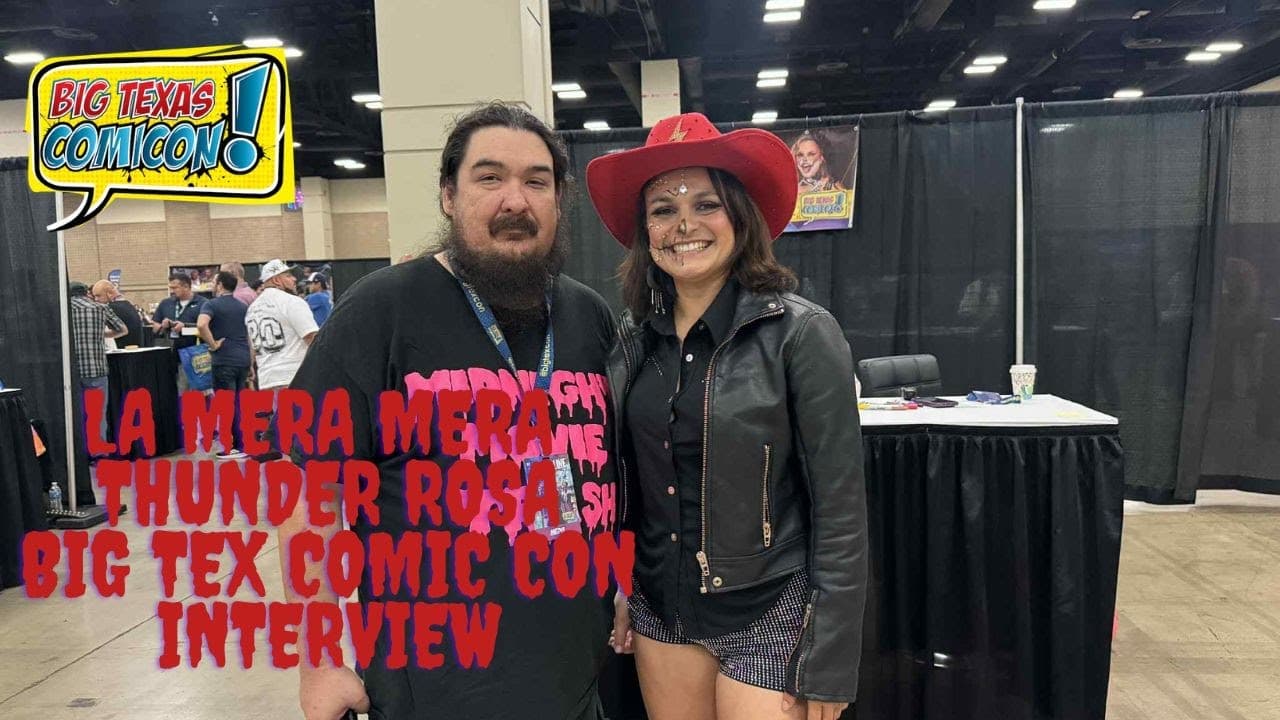 La Mera Mera Thunder Rosa Big Texas Comic Con Interview