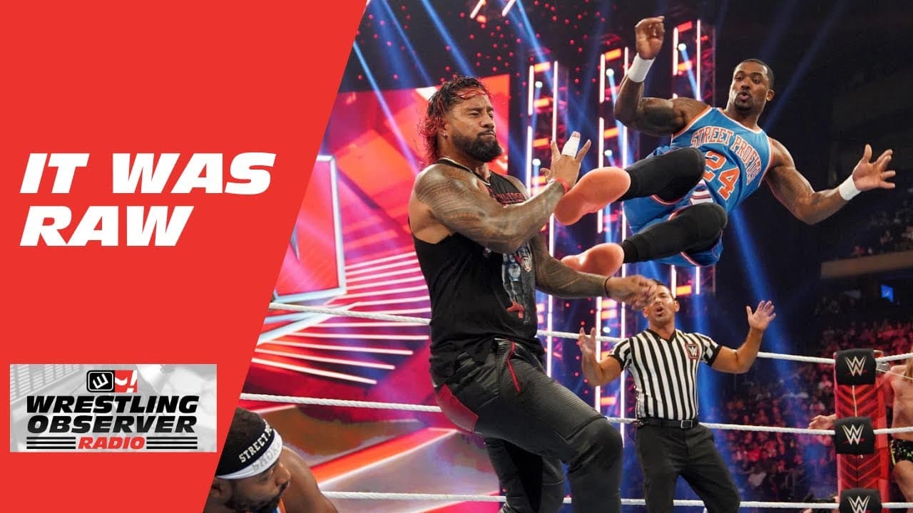 The first Raw of the new era was...Raw: Wrestling Observer Radio