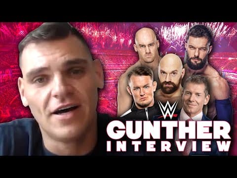 GUNTHER On WWE Main Roster Plans, Chopping Vince McMahon & Incredible Weight Loss