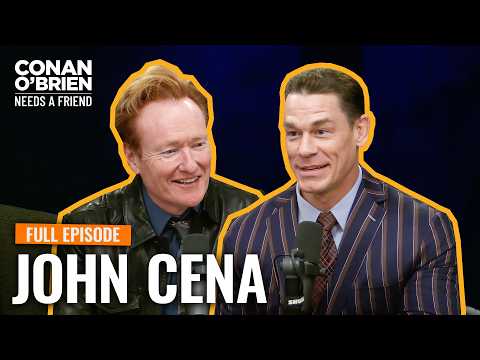 John Cena (Full Episode) | Conan O'Brien Needs A Friend