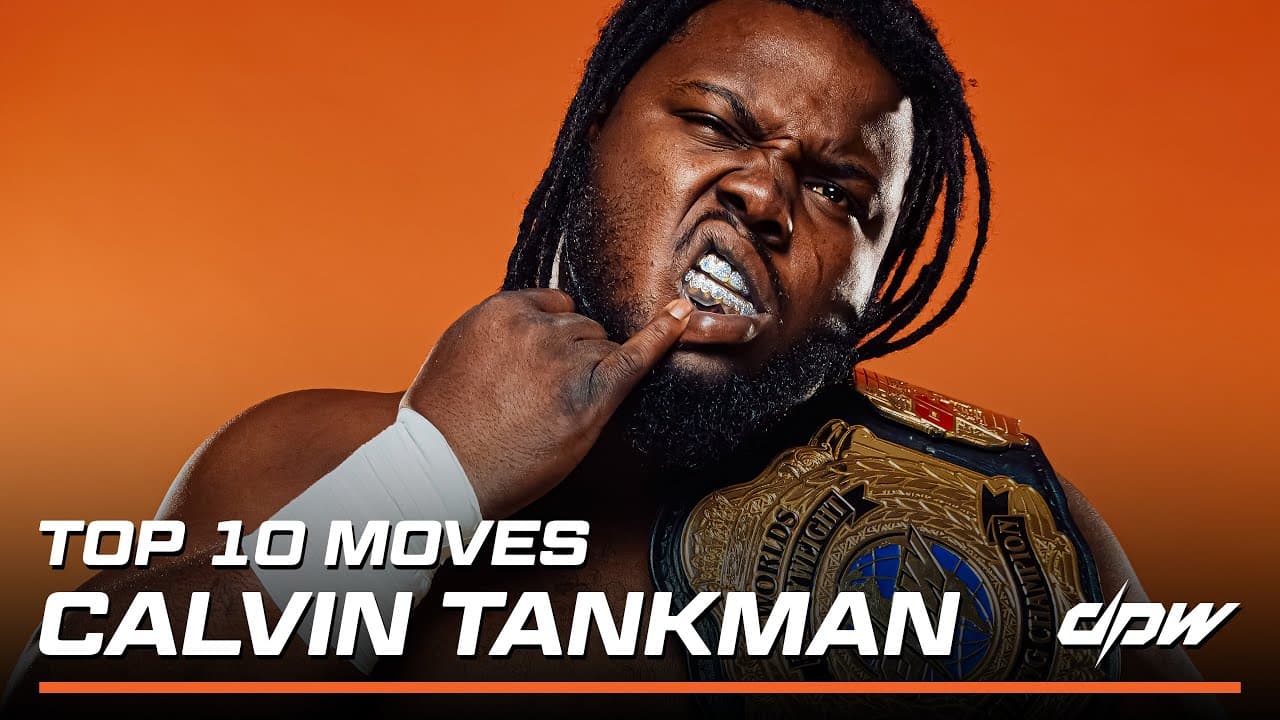 Top 10 Moves of Calvin Tankman