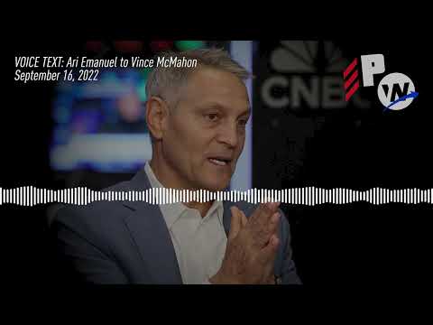 Ari Emanuel's voice memo to Vince McMahon (September 16, 2022)