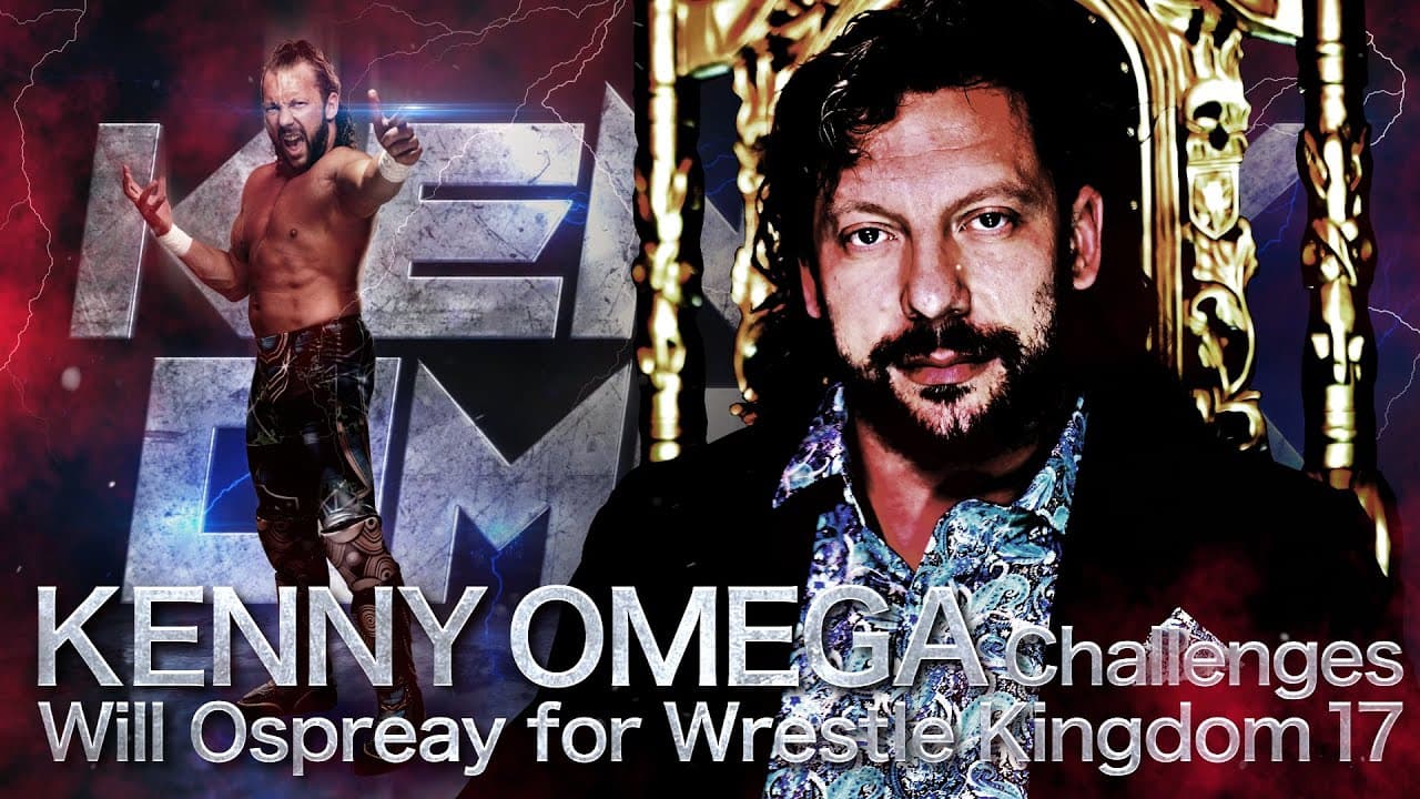 Kenny Omega Challenges Will Ospreay for Wrestle Kingdom 17