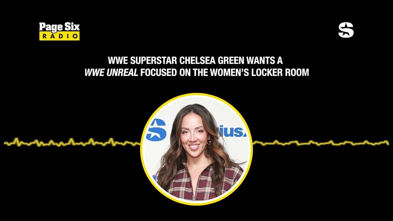 WWE Superstar Chelsea Green Wants a WWE Unreal Focused on the Women’s Locker Room