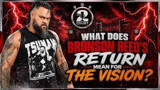 Bronson Reed Returns - What's Next For The Vision? | The 2 Count Tuesday September 8