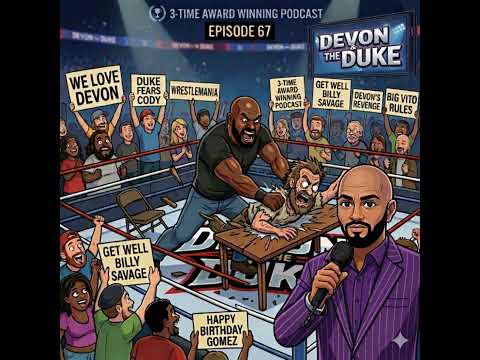 WrestleMania Fallout & Crazy Fans: Devon & The Duke Episode 67