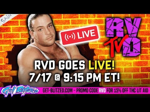 RVD LIVE! 7/17 At 9:15 PM ET