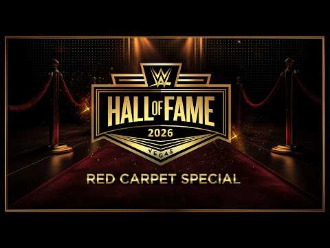 Red Carpet Special | WWE Hall of Fame Class of 2026