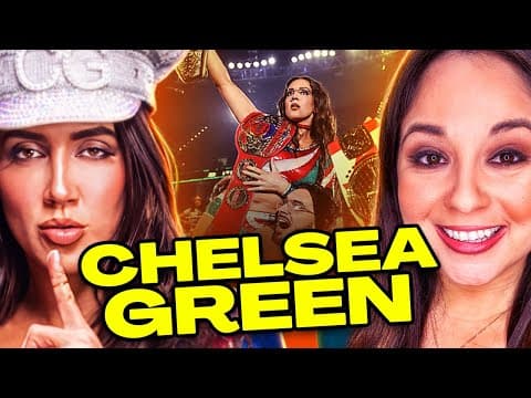 CHELSEA GREEN GETS EMOTIONAL ABOUT WWE WOMEN'S DIVISION & HOW WWE CHANGED HER LIFE