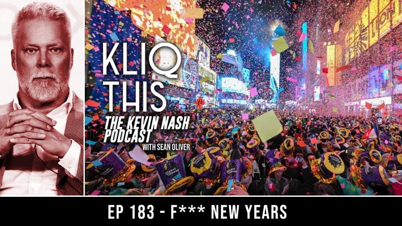 Kliq This #183: F*** NEW YEARS