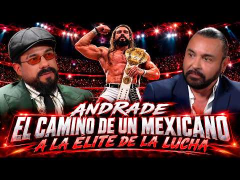 ANDRADE - EL CAMINO DE UN MEXICANO A LA ÉLITE DE LA LUCHA