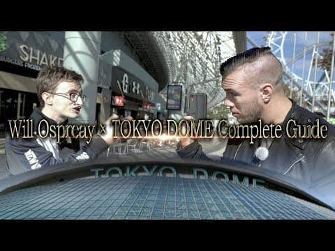 Will Ospreay's Complete guide to the Tokyo Dome for #njwk14!
