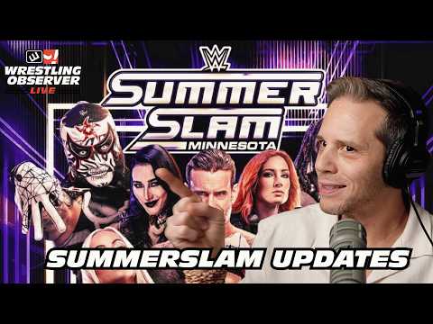 The latest on WWE SummerSlam | Wrestling Observer Live