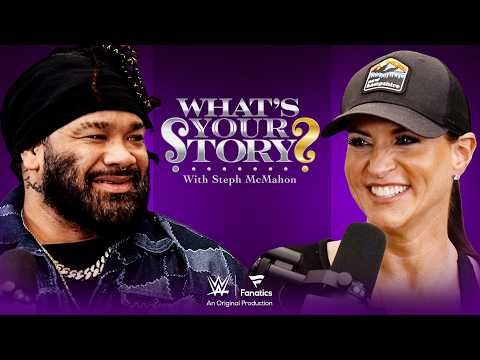 Jacob Fatu talks prison, Triple H & Bloodline | What's Your Story? With Steph McMahon