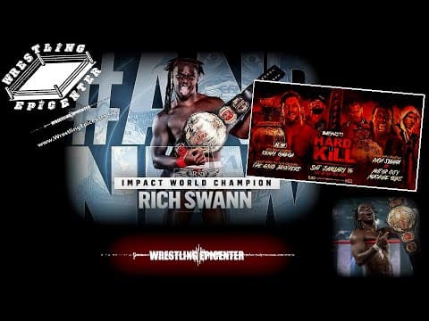 Impact Champion Rich Swann Talks Feud with AEW's Kenny Omega, Injuries - Wrestling Epicenter 739