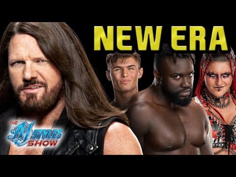 The AJ Styles Show - The New Era of NXT + AJ’s WWE Debut at the Royal Rumble