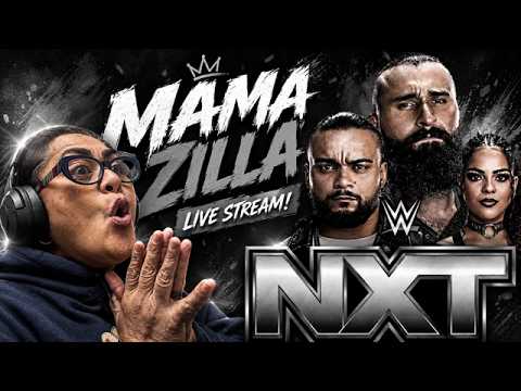 WWE NXT WATCH ALONG WITH MAMA ZILLA & ZILLA NATION