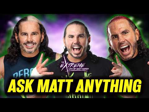 Ask Matt Hardy ANYTHING!