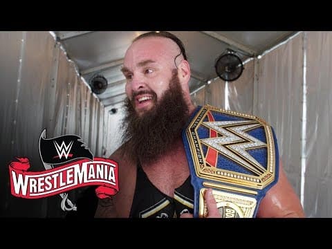 Braun Strowman takes in his Universal Title win at WrestleMania: WWE Exclusive, April 4, 2020