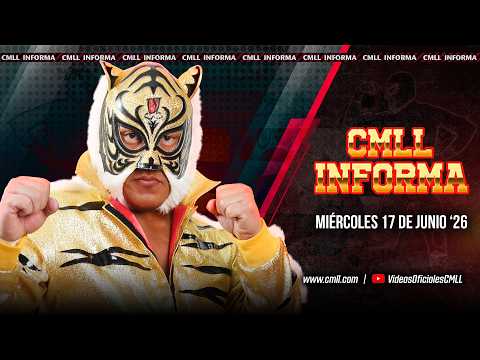 CMLL INFORMA 631 - 17 DE JUNIO DEL 2026