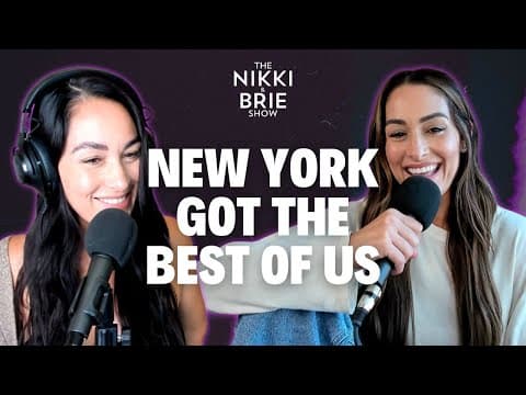 New York Got The Best Of Us | The Nikki & Brie Show