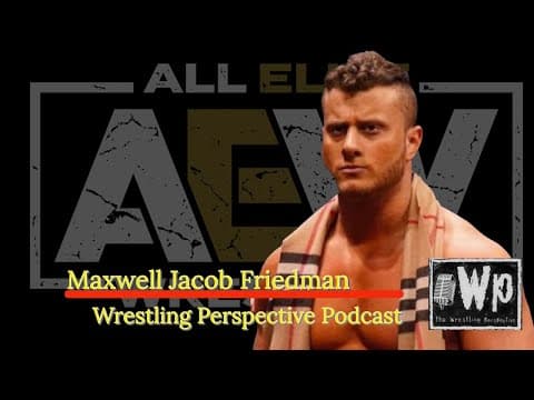 Interview: AEW - MJF ( Maxwell Jacob Friedman )
