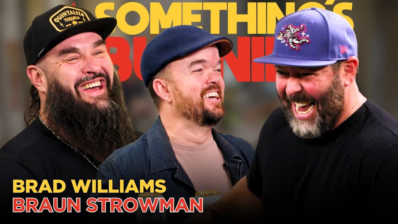 A Tale of Two Heights with Brad Williams and Braun Strowman | Something’s Burning | S6 E18