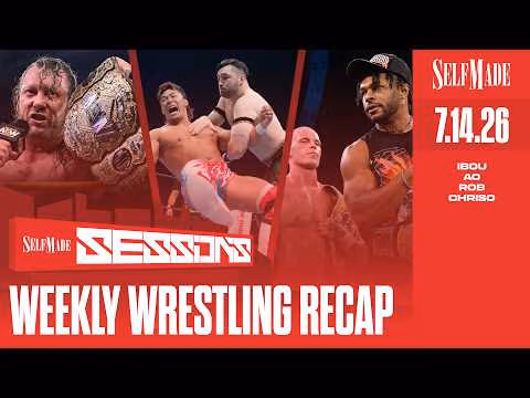 Self Made Sessions #41: Kenny Omega Wins AEW World Championship, NJPW #G1CLIMAX36 Chicago Kickoff