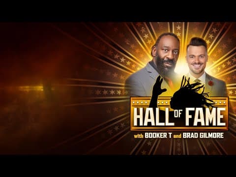Hall of Fame Podcast with Booker T & Brad Gilmore: Unleashing Legends!