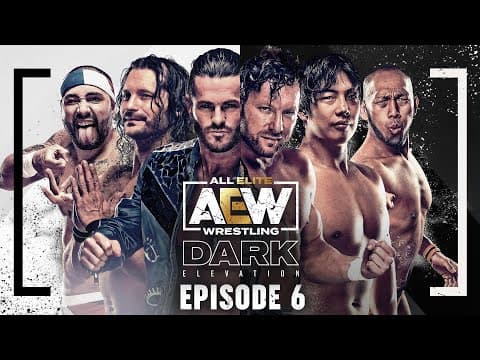 The AEW World Champion Kenny Omega Headlines a Loaded Card | AEW Dark: Elevation, Episode 6