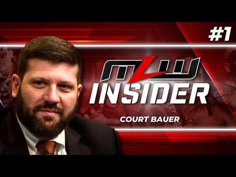 MLW INSIDER #1: Court Bauer, NEW signees